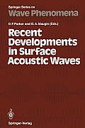 Recent Developments in Surface Acoustic Waves: Proceedings of European Mechanics Colloquium 226, University of Nottingham, U. K., September 2-5, 1987