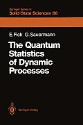The Quantum Statistics of Dynamic Processes