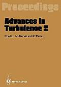 Advances in Turbulence 2: Proceedings of the Second European Turbulence Conference Berlin, August 30 - September 2, 1988