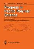Progress in Pacific Polymer Science: Proceedings of the First Pacific Polymer Conference Maui, Hawaii, Usa, 12-15 December 1989