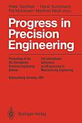 Progress in Precision Engineering: Proceedings of the 6th International Precision Engineering Seminar (Ipes 6)/2nd International Conference on Ultrapr