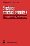 Stochastic Structural Dynamics 2: New Practical Applications Second International Conference on Stochastic Structural Dynamics May 9-11, 1900, Boca Ra