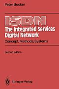 ISDN the Integrated Services Digital Network: Concept, Methods, Systems
