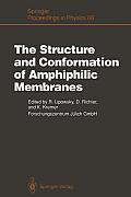 The Structure and Conformation of Amphiphilic Membranes: Proceedings of the International Workshop on Amphiphilic Membranes, J?lich, Germany, Septembe