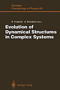 Evolution of Dynamical Structures in Complex Systems: Proceedings of the International Symposium Stuttgart, July 16-17, 1992
