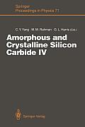 Amorphous and Crystalline Silicon Carbide IV: Proceedings of the 4th International Conference, Santa Clara, Ca, October 9-11, 1991