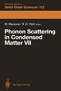 Phonon Scattering in Condensed Matter VII: Proceedings of the Seventh International Conference, Cornell University, Ithaca, New York, August 3-7, 1992