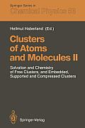 Clusters of Atoms and Molecules II: Solvation and Chemistry of Free Clusters, and Embedded, Supported and Compressed Clusters