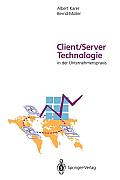 Client/Server-Technologie in Der Unternehmenspraxis: Vision Und Realit?t Der Informationsverarbeitung Im Restrukturierten Unternehmen