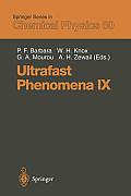 Ultrafast Phenomena IX: Proceedings of the 9th International Conference, Dana Point, Ca, May 2-6, 1994