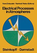 Electrical Processes in Atmospheres: Proceedings of the Fifth International Conference on Atmospheric Electricity Held at Garmisch-Partenkirchen (Germ