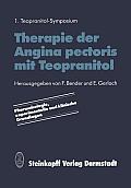 Therapie Der Angina Pectoris Mit Teopranitol: Pharmakologie, Experimentelle Und Klinische Grundlagen