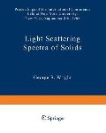 Light Scattering Spectra of Solids: Proceedings of the International Conference on Light Scattering Spectra of Solids Held At: New York University, Ne