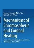 Mechanisms of Chromospheric and Coronal Heating: Proceedings of the International Conference, Heidelberg, 5-8 June 1990