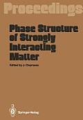 Phase Structure of Strongly Interacting Matter: Proceedings of a Summer School on Theoretical Physics, Held at the University of Cape Town, South Afri