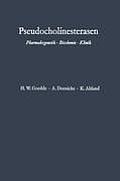 Pseudocholinesterasen: Pharmakogenetik - Biochemie - Klinik