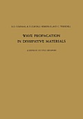 Wave Propagation in Dissipative Materials: A Reprint of Five Memoirs