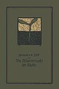 Die Pflanzenzucht Im Walde: Ein Handbuch F?r Forstwirte, Waldbesitzer Und Studierende