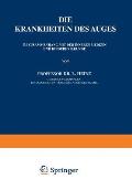 Die Krankheiten Des Auges: Im Zusammenhang Mit Der Inneren Medizin Und Kinderheilkunde