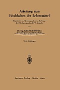 Anleitung Zum Frischhalten Der Lebensmittel: Bearbeitet Und Herausgegeben Im Auftrage Des Oberkommandos Der Wehrmacht