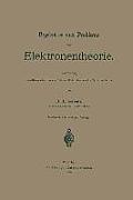 Ergebnisse Und Probleme Der Elektronentheorie: Vortrag, Gehalten Am 20. Dezember 1904 Im Elektrotechnischen Verein Zu Berlin