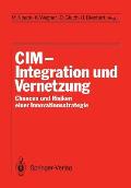 CIM Integration Und Vernetzung: Chancen Und Risiken Einer Innovationsstrategie