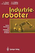 Industrieroboter: Technik, Berechnung Und Anwendungsorientierte Auslegung