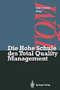 Die Hohe Schule Des Total Quality Management