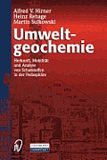 Umweltgeochemie: Herkunft, Mobilit?t Und Analyse Von Schadstoffen in Der Pedosph?re