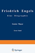 Friedrich Engels Eine Biographie: Friedrich Engels in Seiner Fr?hzeit 1820 Bis 1851