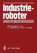 Industrieroboter: Handbuch F?r Industrie Und Wissenschaft