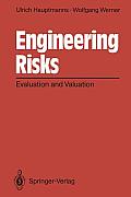 Engineering Risks: Evaluation and Valuation
