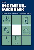 Ingenieur-Mechanik: Technische Mechanik F?r Studium Und PRAXIS