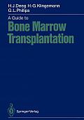 A Guide to Bone Marrow Transplantation