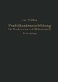 Praktikantenausbildung F?r Maschinenbau Und Elektrotechnik: Ein Hilfsbuch F?r Die Werkstattausbildung Zum Ingenieur