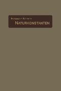 Naturkonstanten in Alphabetischer Anordnung: Hilfsbuch F?r Chemische Und Physikalische Rechnungen