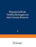Wissenschaftliche Ver?ffentlichungen Aus Dem Siemens-Konzern: XI. Band Erstes Heft (Abgeschlossen Am 12. M?rz 1932)