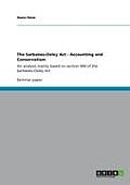 The Sarbanes-Oxley Act - Accounting and Conservatism: An analysis mainly based on section 404 of the Sarbanes-Oxley Act