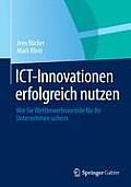 Ict-Innovationen Erfolgreich Nutzen: Wie Sie Wettbewerbsvorteile F?r Ihr Unternehmen Sichern