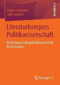 Literaturkompass Politikwissenschaft: Einf?hrung in Die Politikwissenschaftliche Literatur
