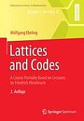 Lattices and Codes: A Course Partially Based on Lectures by Friedrich Hirzebruch