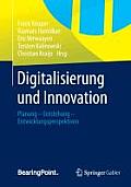 Digitalisierung Und Innovation: Planung - Entstehung - Entwicklungsperspektiven
