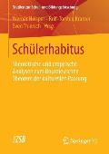 Sch?lerhabitus: Theoretische Und Empirische Analysen Zum Bourdieuschen Theorem Der Kulturellen Passung