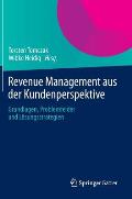 Revenue Management Aus Der Kundenperspektive: Grundlagen, Problemfelder Und L?sungsstrategien