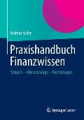 Praxishandbuch Finanzwissen: Steuern - Altersvorsorge - Rechtsfragen