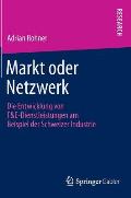 Markt Oder Netzwerk: Die Entwicklung Von F&e-Dienstleistungen Am Beispiel Der Schweizer Industrie