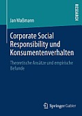 Corporate Social Responsibility Und Konsumentenverhalten: Theoretische Ans?tze Und Empirische Befunde