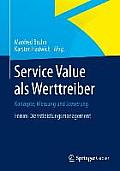 Service Value ALS Werttreiber: Konzepte, Messung Und Steuerung Forum Dienstleistungsmanagement