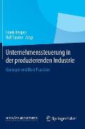 Unternehmenssteuerung in Der Produzierenden Industrie: Konzepte Und Best Practices