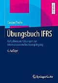 ?bungsbuch Ifrs: Aufgaben Und L?sungen Zur Internationalen Rechnungslegung